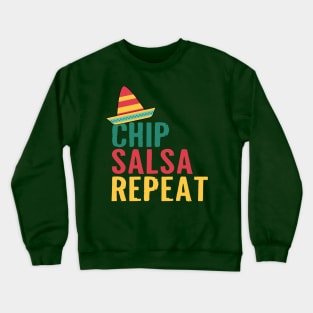 CHIP SALSA REPEAT Crewneck Sweatshirt